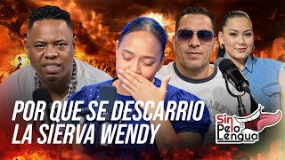 POR QUE SE DESCARRIO LA SIERVA WENDY sinpeloenlalengua [upl. by Anon]