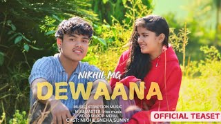 Official Teaser  Dewaana  Nikhil Mg  latest punjabi song Romantic [upl. by Eenaej856]