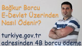 Bağkur Borcu EDevlet Üzerinden Nasıl Ödenir [upl. by Blodget]