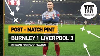 Burnley 1 Liverpool 3  Post Match Pint [upl. by Beaufert]