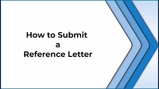 How to Submit a Reference Letter [upl. by Nnylylloh468]