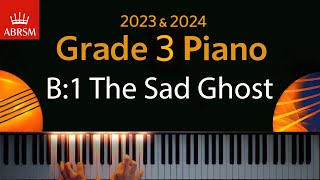 ABRSM 2023 amp 2024  Grade 3 Piano exam  B1 The Sad Ghost  Nancy Litten [upl. by Marlen]