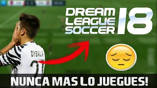 NUNCA MAS JUEGUES DREAM LEAGUE SOCCER 18 EL JUEGO MAS EXTRAÑO PARTE 2 [upl. by Ailssa326]