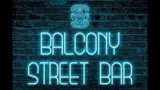 🍻 Enjoy the Balcony Street Bar 🍔 [upl. by Anrahs]