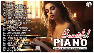 50 Heartwarming Piano Love Songs For The Perfect Anniversary  Romantic Piano Love Songs Of All Time [upl. by Alesig]