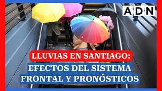 Lluvias en Santiago Efectos del sistema frontal y pronósticos [upl. by Assile]