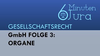 GmbH Folge 3 Organe  Gesellschaftsrecht [upl. by Simmie965]