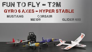 Avions T2M  Fun 2 Fly  Mustang  Corsair  ME109  Spitfire  GLIDER 600 [upl. by Ennaear]