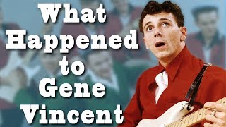 What happened to GENE VINCENT [upl. by Castorina]