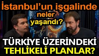 İSTANBULUN İŞGALİNDE NELER YAŞANDI TÜRKİYE ÜZERİNDE KURGULANAN TEHLİKELİ PLANLAR [upl. by Yevrah]