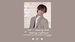 txt  chasing that feeling nightcore ♡ [upl. by Jurkoic]