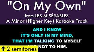 quotOn My Ownquot Higher Key from Les Misérables A Minor  Karaoke Track with Lyrics [upl. by Ahsekan]