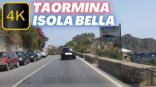 4K  Driving from TAORMINA to ISOLA BELLA in Sicily with BEAUTIFULL LANDSCAPES 🌊 [upl. by Eon391]