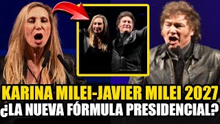 🚨¡MEGA BOMBA KARINA MILEI  JAVIER MILEI 2027 ¿LA NUEVA FÓRMULA PRESIDENCIAL  MILEI NEWS [upl. by Noffihc]