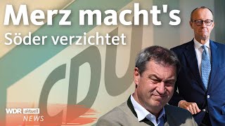 Friedrich Merz wird Kanzlerkandidat von CDU und CSU Markus Söder zieht zurück  WDR aktuell [upl. by Panayiotis]