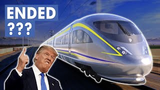 Is California HighSpeed Rail ENDED If Trump [upl. by Whallon]