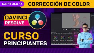 🎥 Curso de DaVinci Resolve 2024  CAPÍTULO 16  Corrección de Color en Pieles y sectores específicos [upl. by Steinman]