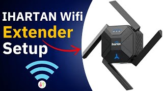 iHARTAN WiFi Extender StepbyStep Setup Guide [upl. by Osmond403]