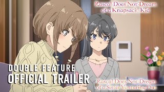 Rascal Does Not Dream Double Feature  OFFICIAL TRAILER [upl. by Arual]