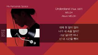 MELOH 멜로  Understand Feat GIST  가사Lyrics [upl. by Yttisahc]