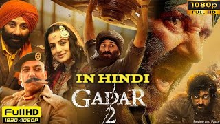 GADAR 2 Full Action Thrilled Bollywood Movie In Hindi New 2024 Bollywood Movie Review And Facts [upl. by Hahnke852]