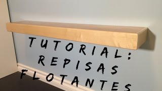 Tutorial Como hacer Repisas flotantes [upl. by Nairrod]