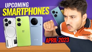 Top 10 Best Upcoming Mobile Phone Launches⚡April 2023 [upl. by Glendon]