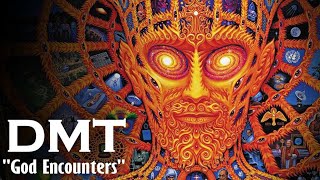 The Mystery of DMT quotGod Encounterquot Experiences [upl. by Merri]