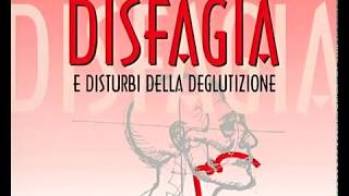 Disfagia e i Disturbi della Deglutizione [upl. by Eaver579]