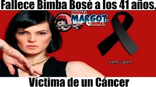 Fallece Bimba Bosé a los 41 años Víctima de un Cáncer [upl. by Suh]