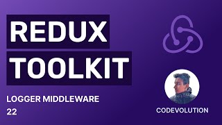 Redux Toolkit Tutorial  22  Logger Middleware [upl. by Bevus]