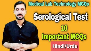 Serological Tests Important 10 MCQs  HindiUrdu  10 Top MCQs in Serology Tests  MLT MCQs [upl. by Teador]