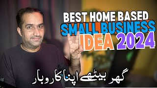 Best Home Based Small Business Idea 2024 [upl. by Erehs773]