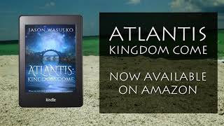 Atlantis Kingdom Come  an exciting new ebook [upl. by Aleacem]