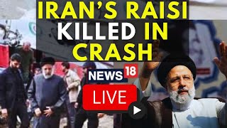 Iran President Ebrahim Raisi Dead  Iran President Death News Live Updates  Iran News LIVE  N18L [upl. by Tekcirk]