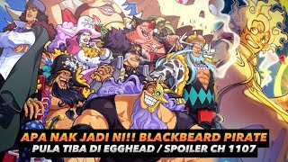 Spoiler Chapter 1107  Mampus Blackbeard Pirate Pula Tiba Di Egghead Island [upl. by Gavrah385]