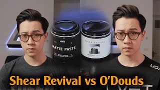 Shear Revival Northern Lights vs ODouds Matte Paste  ẨM hay KHÔ Huy Quốc [upl. by Kuehnel945]