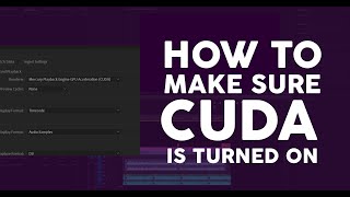 How to ensure the Mercury Playback Engine GPU Acceleration CUDA is turned on in Adobe Premiere Pro [upl. by Esylle]