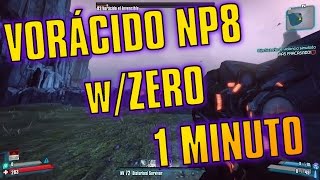 Vorácido el Invencible NP8 wZero en 1 Minuto  Borderlands 2 [upl. by Jasik648]