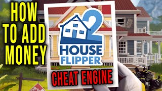 HOW TO ADD MONEY CHEAT ENGINE  House Flipper 2 [upl. by Shelden]