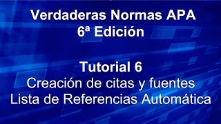 Tutorial 6 Verdaderas Normas APA en Word 2017CITAS Y FUENTES  LISTA DE REFERENCIAS AUTOMÁTICA [upl. by Eiggem584]