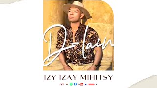 DLain  IZY IZAY MIHITSY  Nouveauté Gasy 2023 [upl. by Rolland]