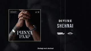 DIVINE  Shehnai Official Audio  Punya Paap [upl. by Ramma]