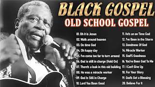 100 Greatest Old School Gospel Songs Ever  Legendary Black Gospel Hits [upl. by Lebasy]