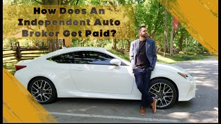 How Does An Independent Auto Broker Get Paid [upl. by Zephaniah]