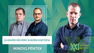 Mindig Péntek Podcast Ellenzéki Kék fény európai disztópia [upl. by Nataniel975]