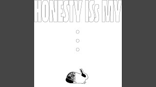 Honesty ISs My ⋯ feat MODN [upl. by Oirotciv]