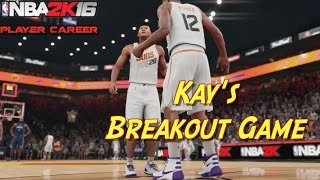 NBA 2K16 Player Career quotKays Breakout Gamequot [upl. by Gingras]