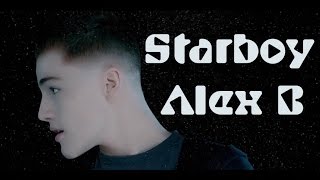 STARBOY  THE WEEKND  ALEX B cover [upl. by Roosnam]