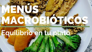 MENUS MACROBIÓTICOS equilibrio en tu plato [upl. by Sikata]